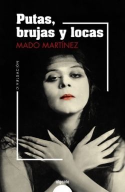 PUTAS, BRUJAS Y LOCAS