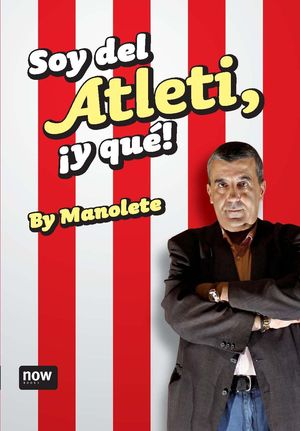 SOY DEL ATLETI, ¡Y QUÉ!