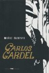 GARDEL. LA VOZ DEL RÍO DE LA PLATA