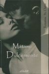 MATAME DULCEMENTE