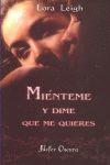 MIÉNTEME Y DIME QUE ME QUIERES