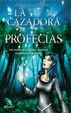 LA CAZADORA DE PROFECÍAS