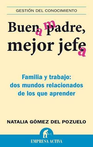 BUEN PADRE, MEJOR JEFE