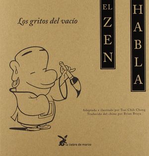 EL ZEN HABLA, LOS GRITOS DEL VACÍO