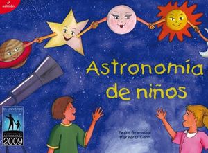 ASTRONOMÍA DE NIÑOS  ( 4ª EDICIÓN )