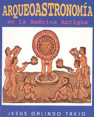 ARQUEOASTRONOMÍA EN LA AMÉRICA ANTIGUA