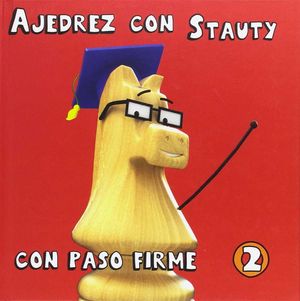 AJEDREZ CON STAUTY 2 CON PASO FIRME