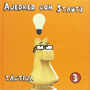 AJEDREZ CON STAUTY 3 TÁCTICA