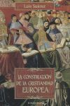 LA CONSTRUCCIÓN DE LA CRISTIANDAD EUROPEA