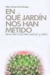 EN QUE JARDÍN NOS HAN METIDO