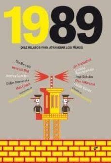 1989 DIEZ RELATOS PARA ATRAVESAR LOS MUROS