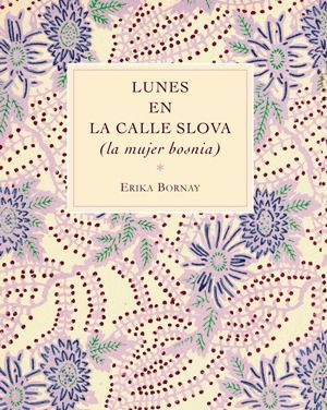 LUNES EN LA CALLE SLOVA: LA MUJER BOSNIA