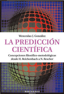 LA PREDICCIÓN CIENTÍFICA. CONCEPCIONES FILOSÓFICO-METODOLÓGICAS DESDE H. REICHEN