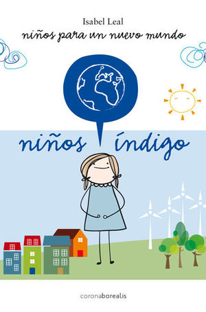 NIÑOS ÍNDIGO, NIÑOS PARA UN NUEVO MUNDO