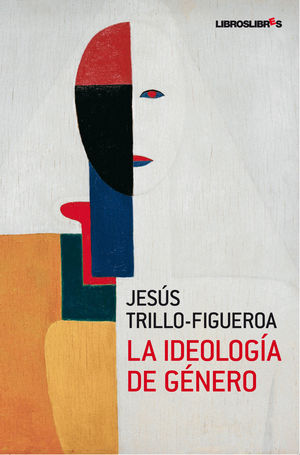 LA IDEOLOGÍA DE GÉNERO