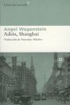 ADIÓS, SHANGHAI
