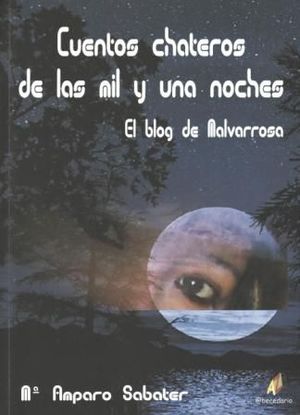 CUENTOS CHATEROS DE LAS MIL Y UNA NOCHES.  EL BLOG DE MALVARROSA