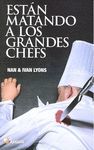 ESTÁN MATANDO A LOS GRANDES CHEFS