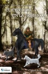 ERIK, HIJO DE ÁRKHELAN II. EL EJÉRCITO EN LA SOMBRA