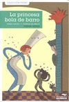 LA PRINCESA BOLA DE BARRO