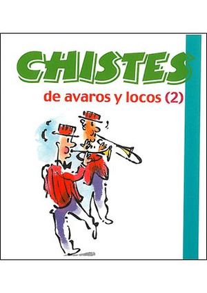 CHISTES DE ÁVAROS Y LOCOS (2)