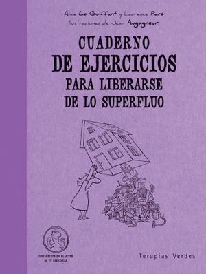 CUADERNOS DE EJERCICIOS PARA LIBERARSE DE LO SUPERFLUO