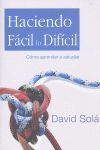 HACIENDO FÁCIL LO DIFÍCIL
