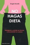 ¡NO HAGAS DIETA!