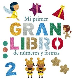 MI PRIMER GRAN LIBRO DE NÚMEROS Y FORMAS