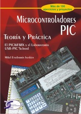 MICROCONTROLADORES PIC. TEORÍA Y PRÁCTICA