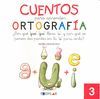 CUENTOS PARA APRENDER ORTOGRAFÍA - 3                                            