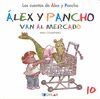 ALEX Y PANCHO VAN AL MERCADO - CUENTO 10                                        
