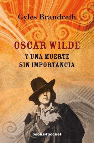 OSCAR WILDE Y UNA MUERTE SIN IMPORTANCIA