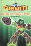 GORMITI. AMENAZA SOBRE GORM