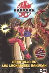 BAKUGAN. LA BATALLA DE LOS LUCHADORES BAKUGAN