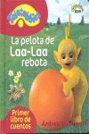 TELETUBBIES. LA PELOTA DE LAA-LAA