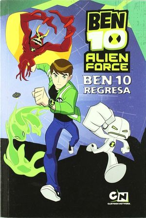 BEN 10 ALIEN FORCE. EL REGRESO DE BEN 10