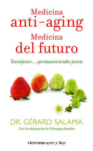 MEDICINA ANTI-AGING. MEDICINA DEL FUTURO