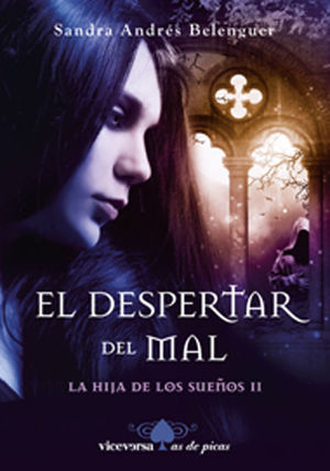 EL DESPERTAR DEL MAL - LA HIJA DE LOS SUEÑOS II