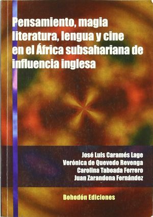 PENSAMIENTO, MAGIA, LITERATURA, LENGUA Y CINE EN EL ÁFRICA SUBSAHARIANA DE INFLU