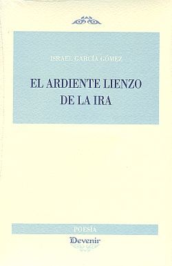 EL ARDIENTE LIENZO DE LA IRA