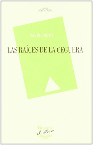 LAS RAÍCES DE LA CEGUERA