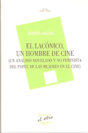 EL LACÓNICO, UN HOMBRE DE CINE