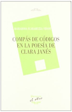 COMPÁS DE CÓDIGOS EN LA POESÍA DE CLARA JANÉS