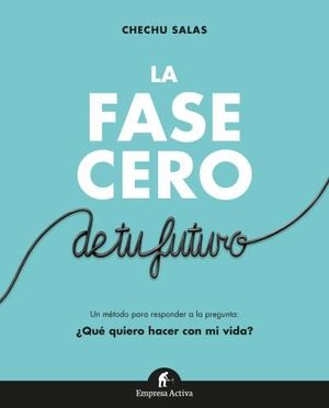 LA FASE CERO DE TU FUTURO 