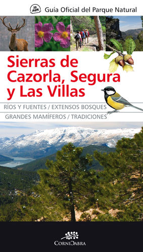 GUÍA OFICIAL DEL PARQUE NATURAL DE LAS SIERRAS DE CAZORLA, SEGURA Y LAS VILLAS
