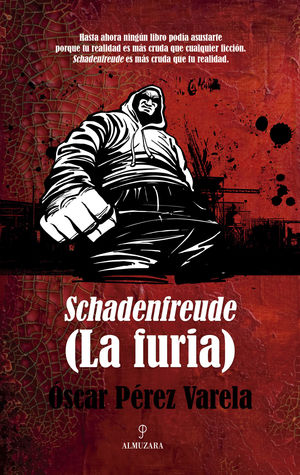 SCHADENFREUDE (LA FURIA)