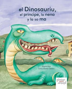 EL DINOSAURIU, EL PRÍNCIPE, LA NENA Y LA SO MÁ