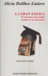 LA GRAN ESTAFA,EL SECUESTRO DEL SENTIDO COMUN EN LA EDUCACION