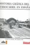 HISTORIA GRAFICA DEL FERROCARRIL EN ESPAÑA VOL II